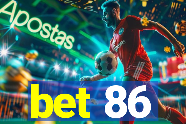 bet 86
